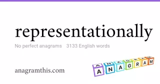 representationally - 3,133 English anagrams