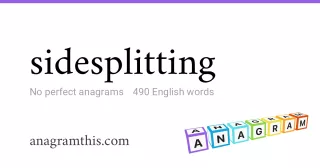sidesplitting - 490 English anagrams