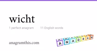 wicht - 11 English anagrams