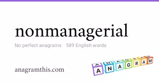 nonmanagerial - 589 English anagrams