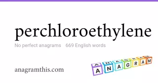 perchloroethylene - 669 English anagrams