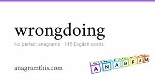 wrongdoing - 115 English anagrams