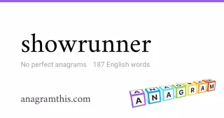showrunner - 187 English anagrams