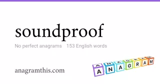 soundproof - 153 English anagrams