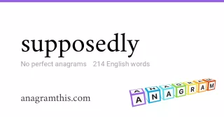 supposedly - 214 English anagrams