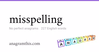 misspelling - 227 English anagrams
