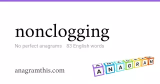 nonclogging - 83 English anagrams
