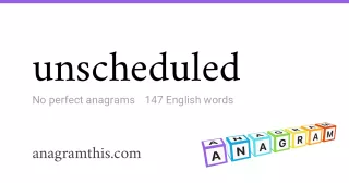 unscheduled - 147 English anagrams