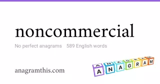 noncommercial - 589 English anagrams