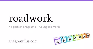roadwork - 43 English anagrams