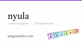 nyula - 15 English anagrams