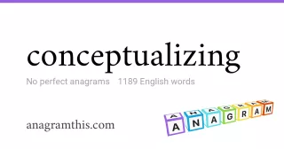 conceptualizing - 1,189 English anagrams