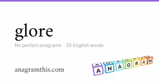 glore - 20 English anagrams
